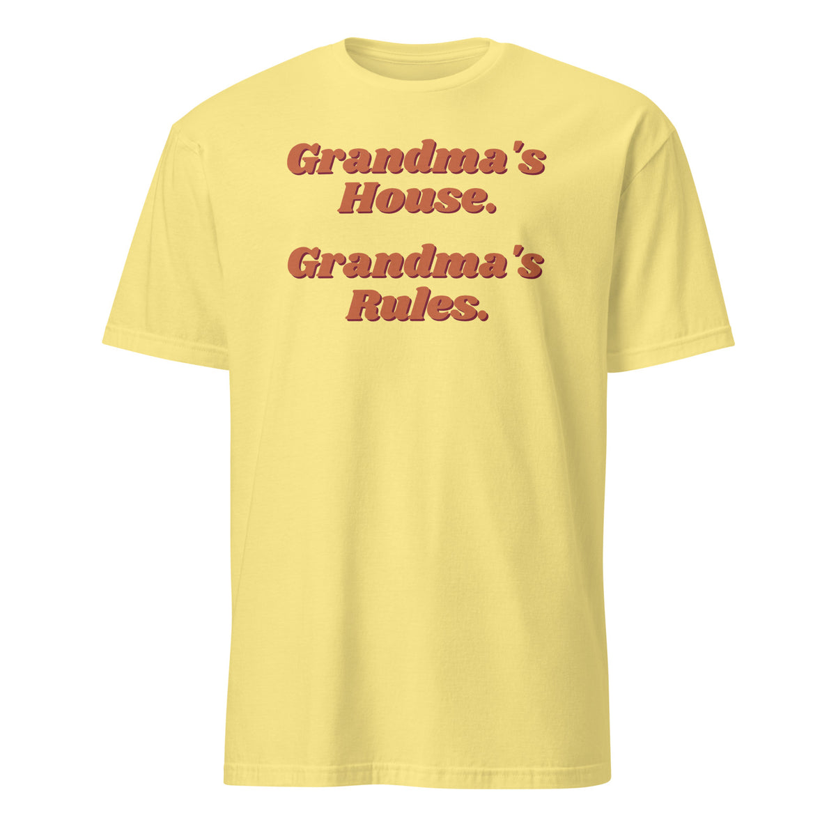 Grandma's House, Grandma's Rules tee in Cornsilk, front print