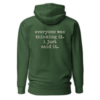 Everyone Was Thinking It. Hoodie